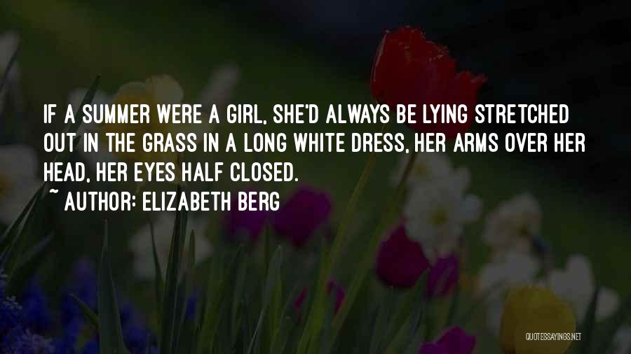 Summer Dress Quotes By Elizabeth Berg