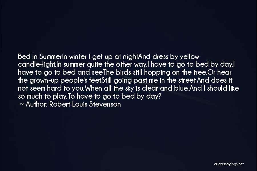 Summer Dress Quotes By Robert Louis Stevenson
