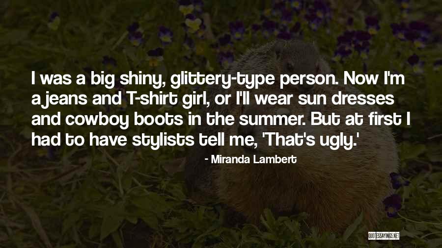 Summer Dresses Quotes By Miranda Lambert