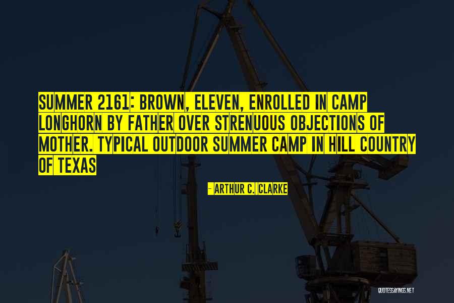 Summer Eleven Quotes By Arthur C. Clarke