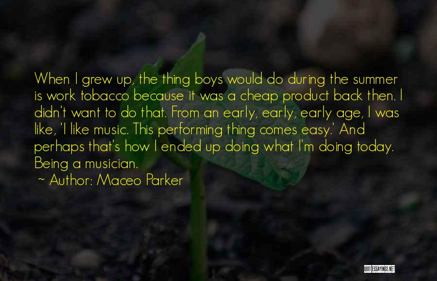 Summer Ended Quotes By Maceo Parker