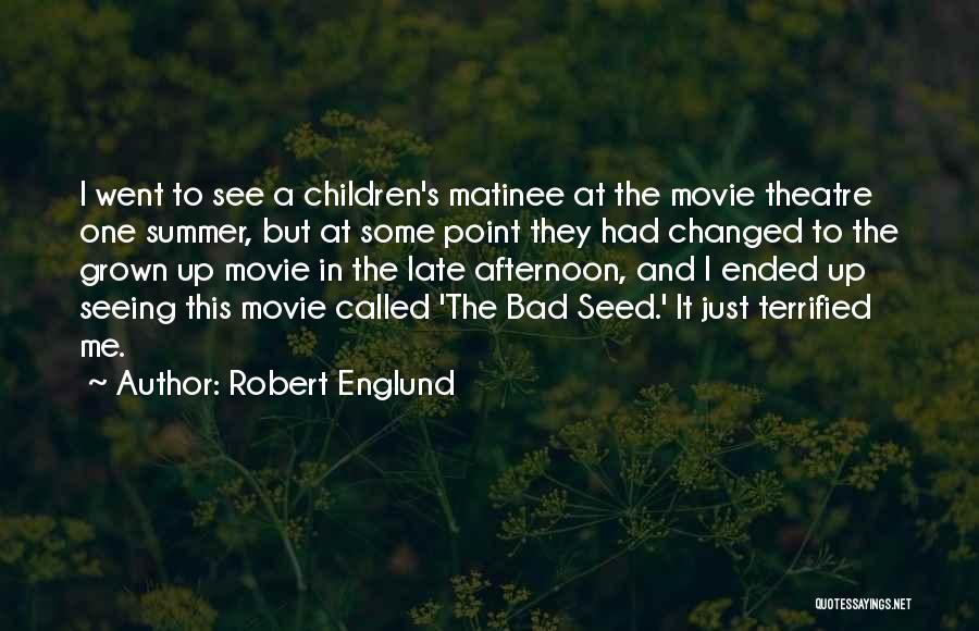 Summer Ended Quotes By Robert Englund