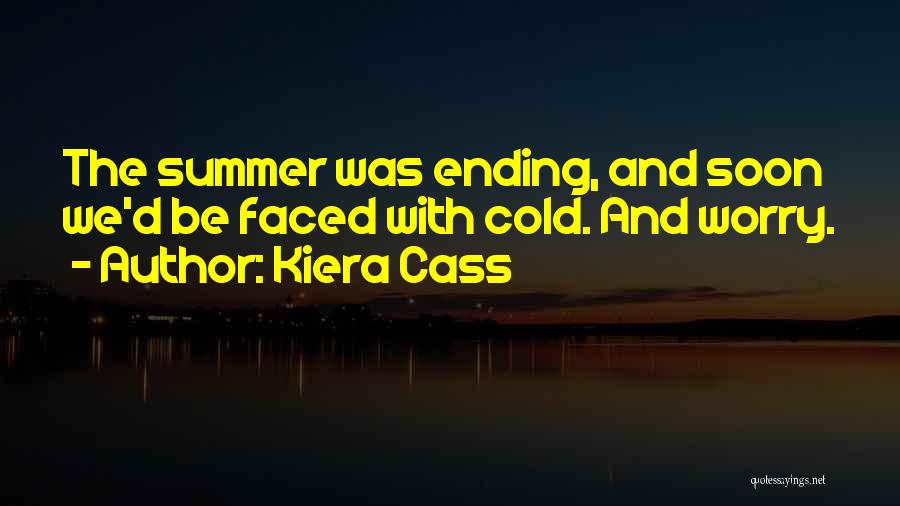 Summer Ending Quotes By Kiera Cass