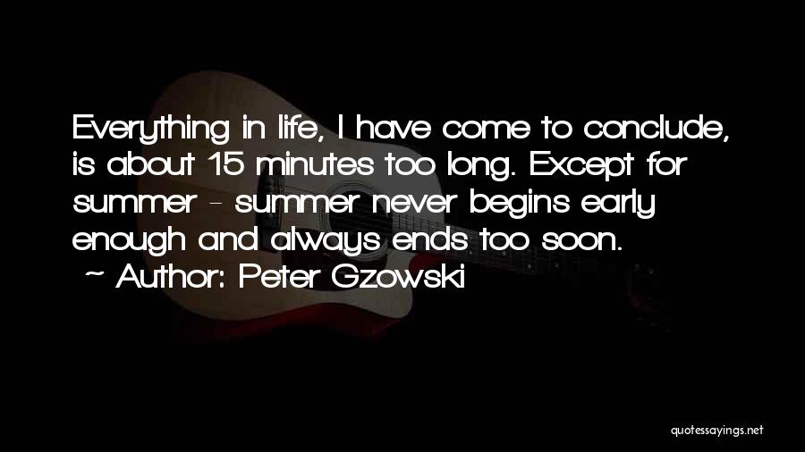 Summer Ends Quotes By Peter Gzowski