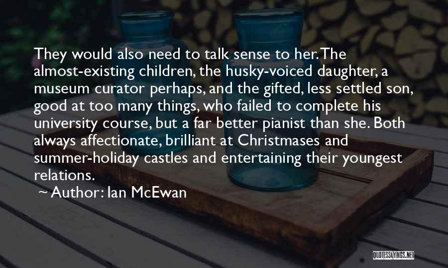 Summer Entertaining Quotes By Ian McEwan