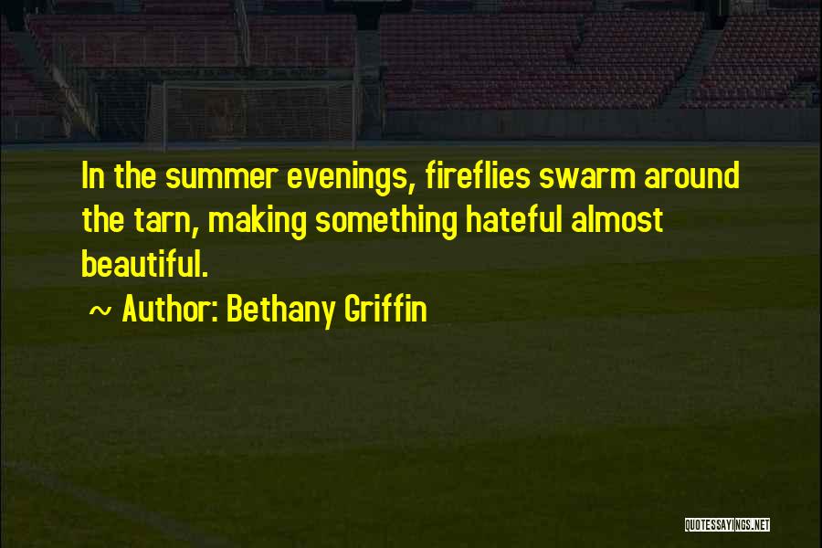 Summer Evenings Quotes By Bethany Griffin