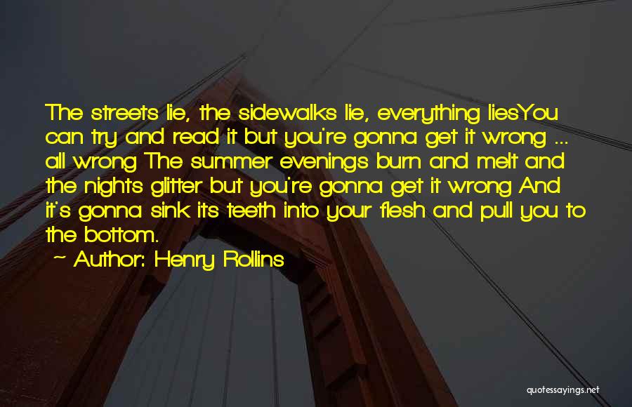 Summer Evenings Quotes By Henry Rollins