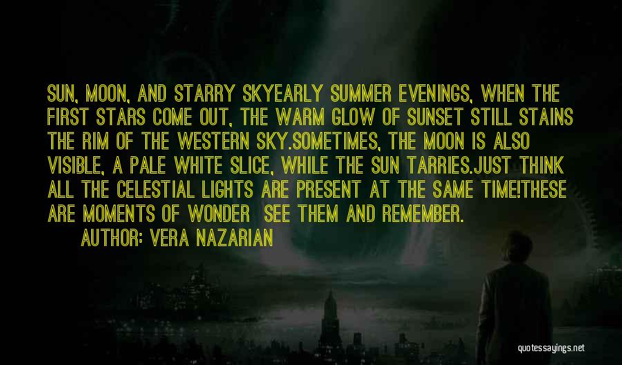 Summer Evenings Quotes By Vera Nazarian