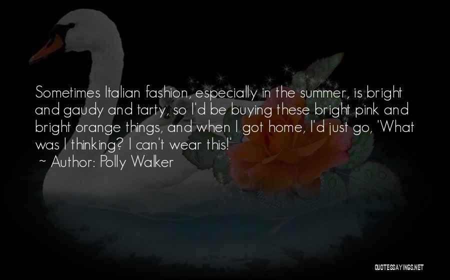 Summer Fashion Quotes By Polly Walker