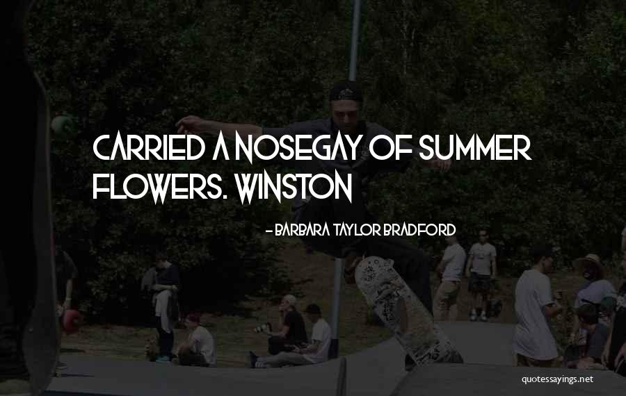 Summer Flowers Quotes By Barbara Taylor Bradford Summer Flowers Quotes By Barbara Taylor Bradford
