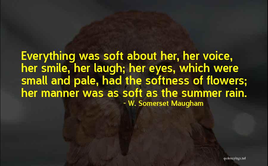 Summer Flowers Quotes By W. Somerset Maugham Summer Flowers Quotes By W. Somerset Maugham