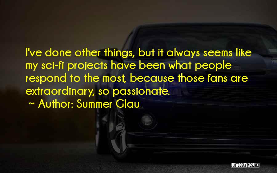 Summer Glau Quotes 2078474