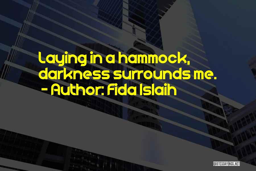Summer Hammock Quotes By Fida Islaih