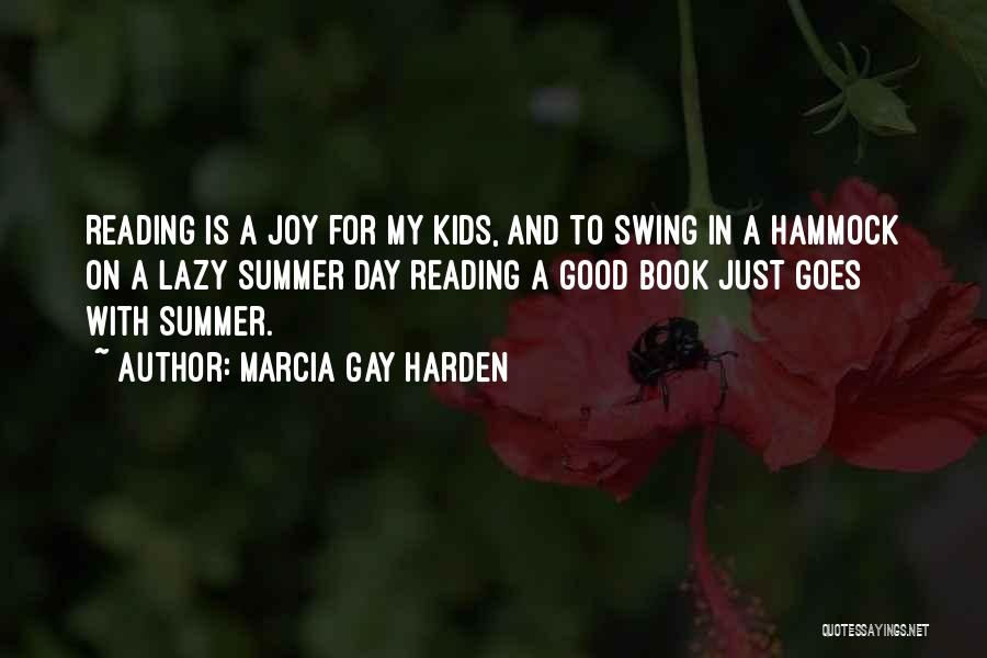 Summer Hammock Quotes By Marcia Gay Harden