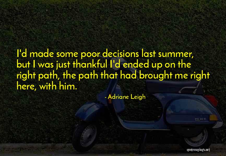 Summer Has Ended Quotes By Adriane Leigh