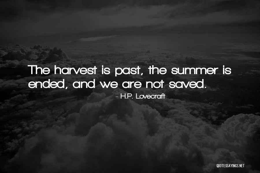 Summer Has Ended Quotes By H.P. Lovecraft