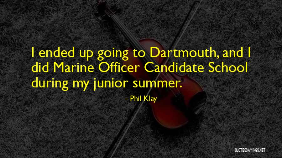 Summer Has Ended Quotes By Phil Klay