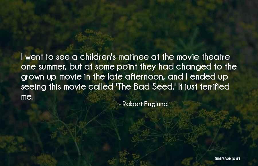 Summer Has Ended Quotes By Robert Englund