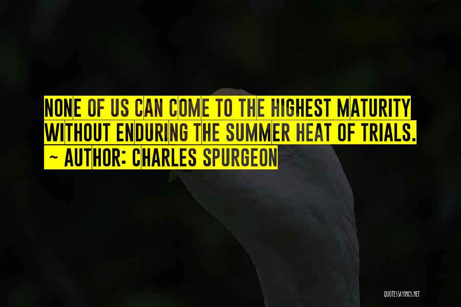 Summer Heat Quotes By Charles Spurgeon