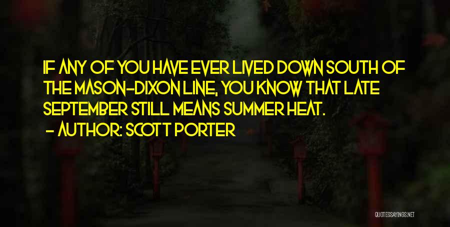 Summer Heat Quotes By Scott Porter