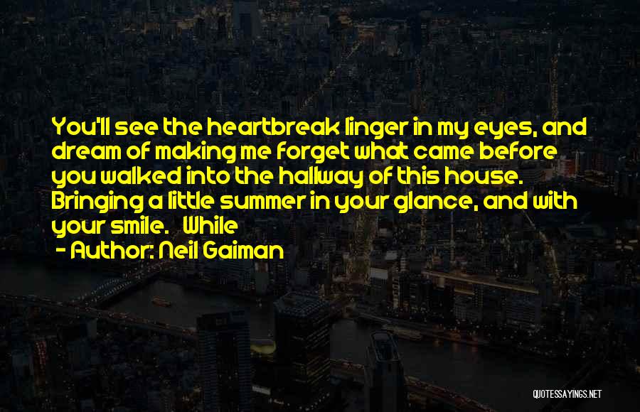 Summer House Quotes By Neil Gaiman