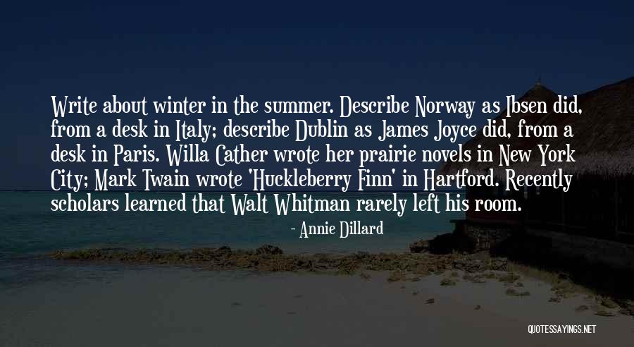 Summer In The City Quotes By Annie Dillard Summer In The City Quotes By Annie Dillard