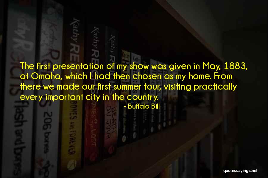 Summer In The City Quotes By Buffalo Bill Summer In The City Quotes By Buffalo Bill