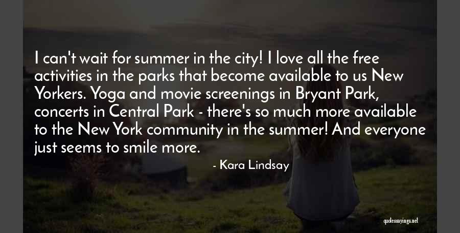 Summer In The City Quotes By Kara Lindsay Summer In The City Quotes By Kara Lindsay