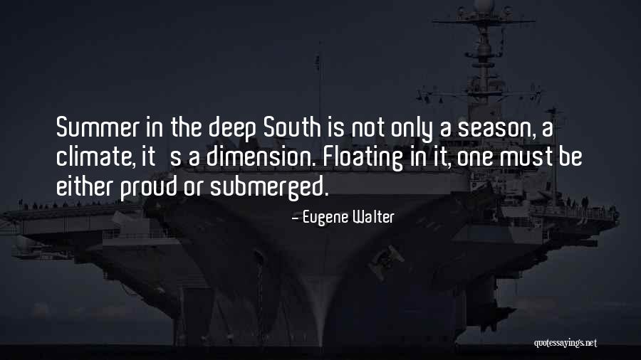 Summer In The South Quotes By Eugene Walter Summer In The South Quotes By Eugene Walter