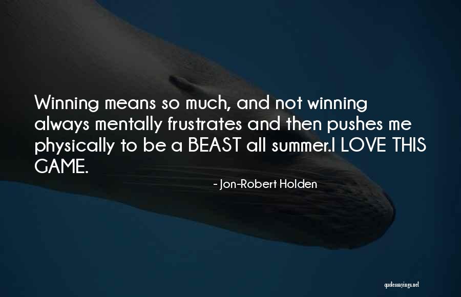 Summer Inspirational Quotes By Jon-Robert Holden Summer Inspirational Quotes By Jon-Robert Holden