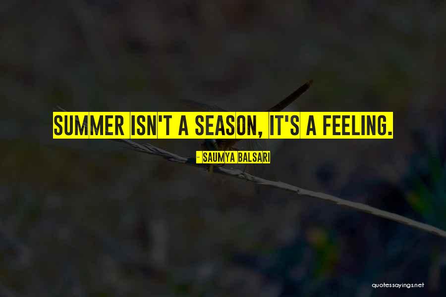 Summer Inspirational Quotes By Saumya Balsari Summer Inspirational Quotes By Saumya Balsari