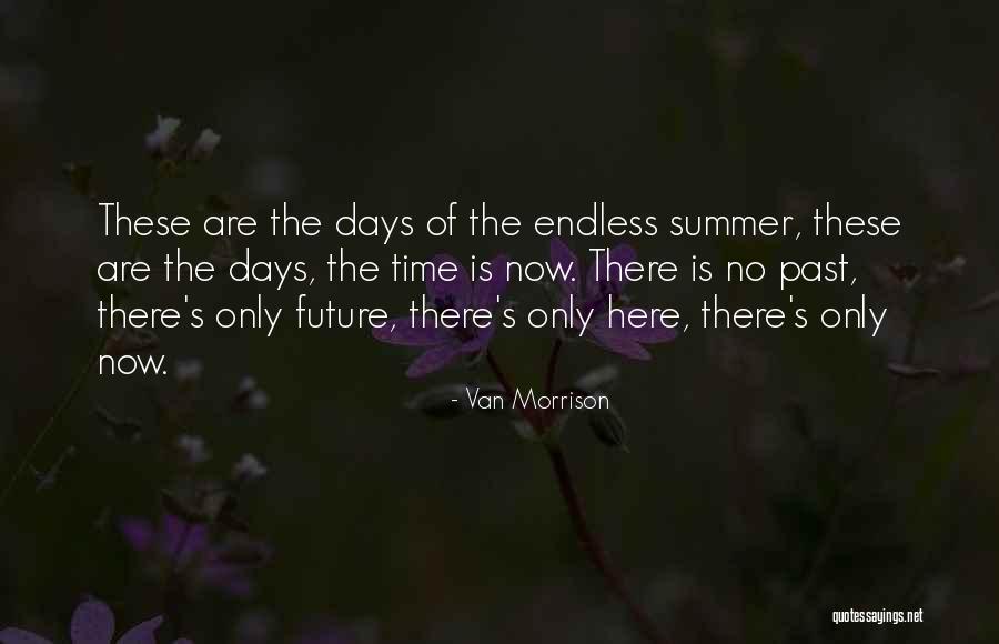Summer Inspirational Quotes By Van Morrison Summer Inspirational Quotes By Van Morrison