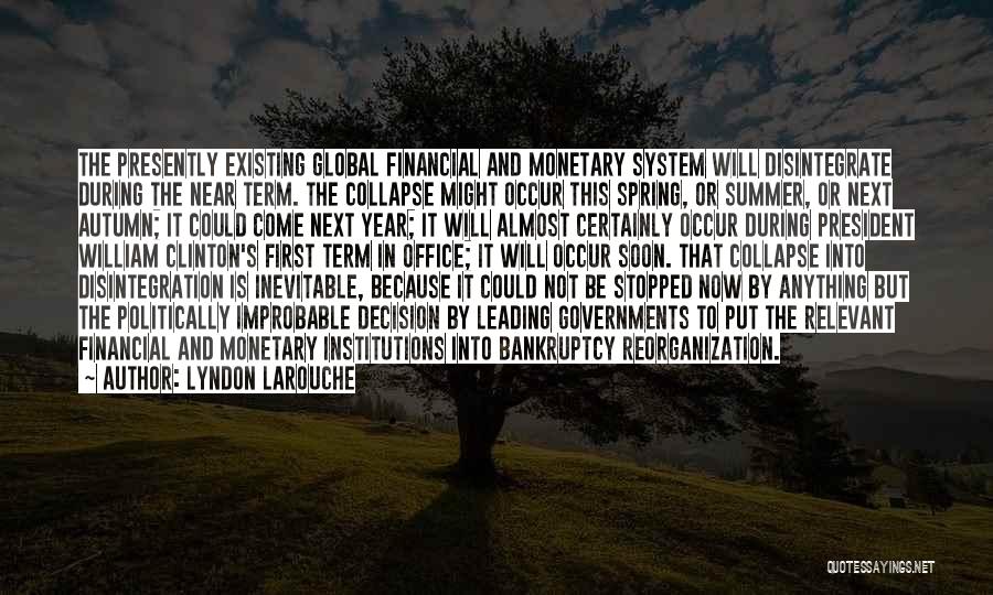 Summer Is Almost Done Quotes By Lyndon LaRouche