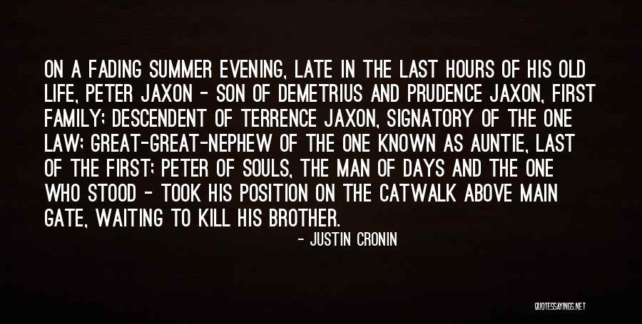 Summer Is Fading Quotes By Justin Cronin Summer Is Fading Quotes By Justin Cronin