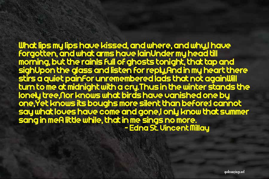 Summer Is Gone Quotes By Edna St. Vincent Millay Summer Is Gone Quotes By Edna St. Vincent Millay