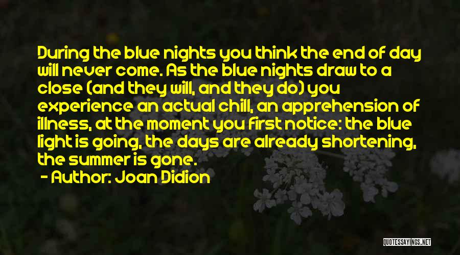 Summer Is Gone Quotes By Joan Didion