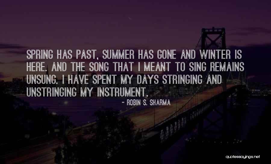 Summer Is Gone Quotes By Robin S. Sharma Summer Is Gone Quotes By Robin S. Sharma