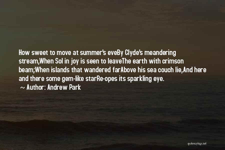 Summer Is Here Quotes By Andrew Park