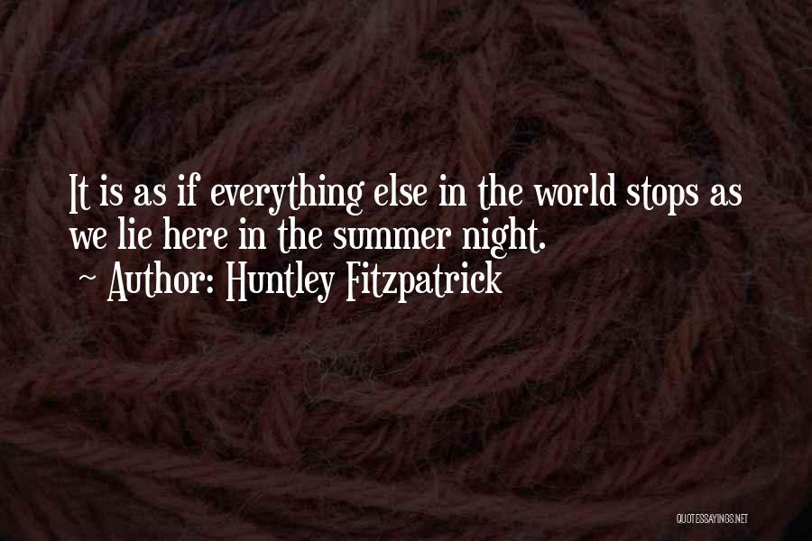 Summer Is Here Quotes By Huntley Fitzpatrick