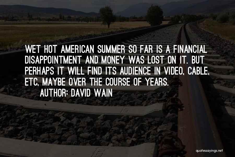 Summer Is Hot Quotes By David Wain