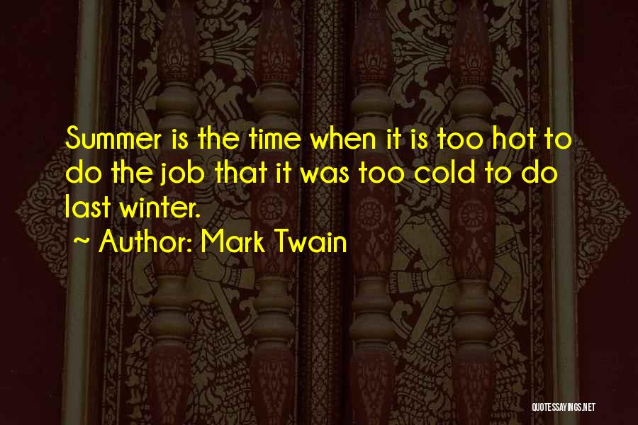 Summer Is Hot Quotes By Mark Twain