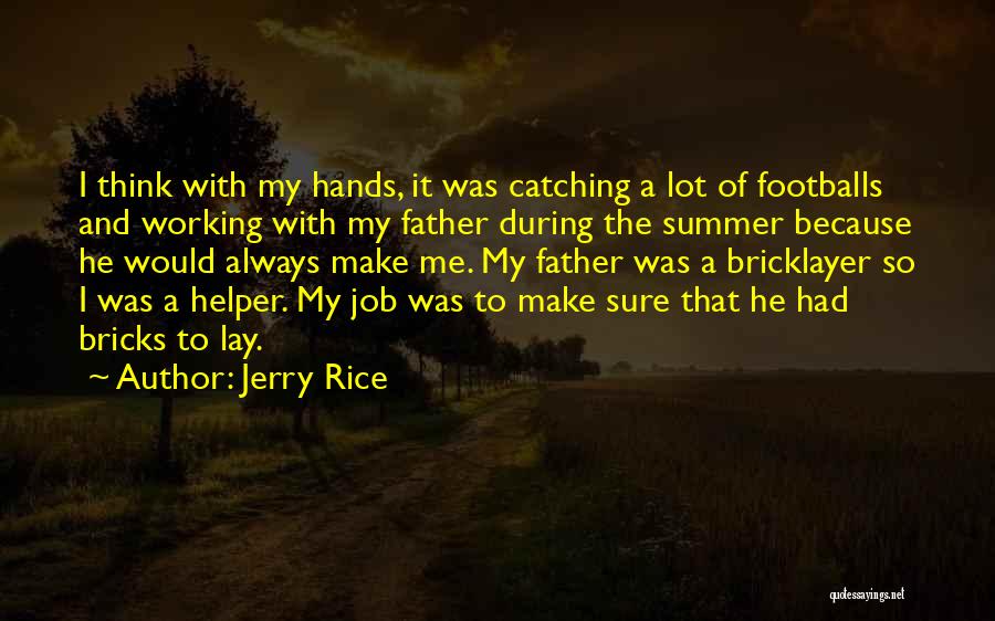 Summer Jobs Quotes By Jerry Rice