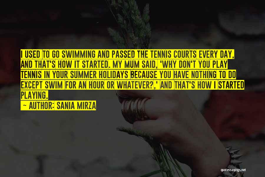 Summer Just Started Quotes By Sania Mirza