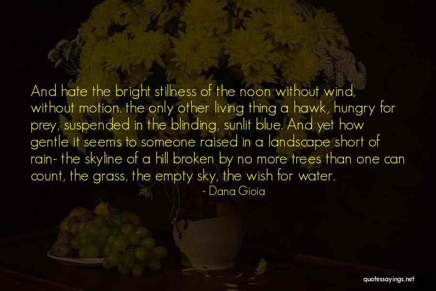 Summer Living Quotes By Dana Gioia Summer Living Quotes By Dana Gioia