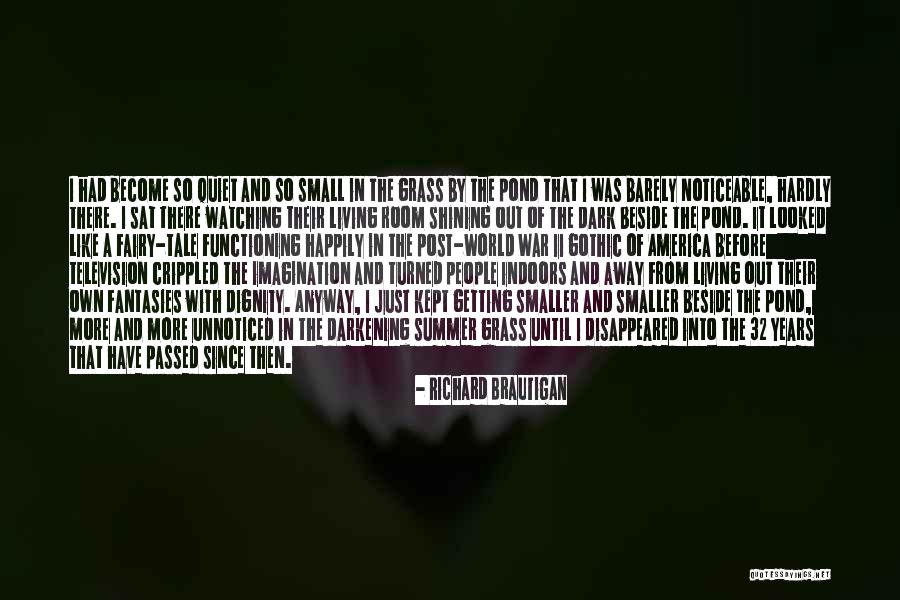 Summer Living Quotes By Richard Brautigan Summer Living Quotes By Richard Brautigan