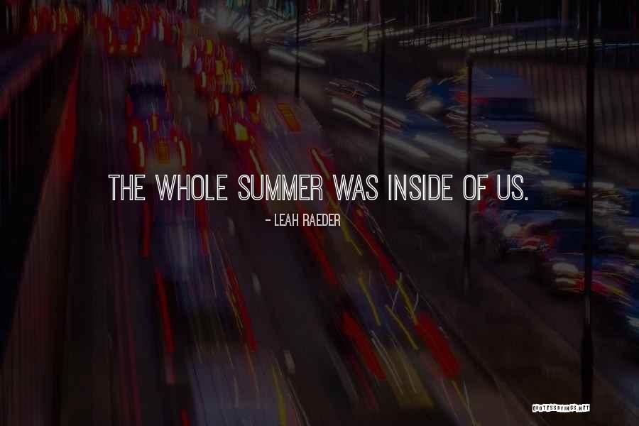 Summer Love Quotes By Leah Raeder Summer Love Quotes By Leah Raeder