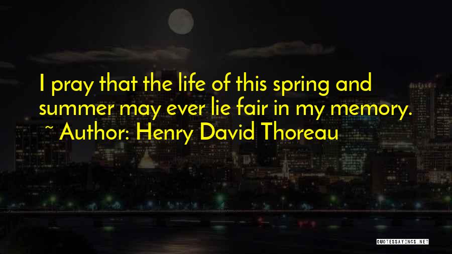 Summer Memories Quotes By Henry David Thoreau