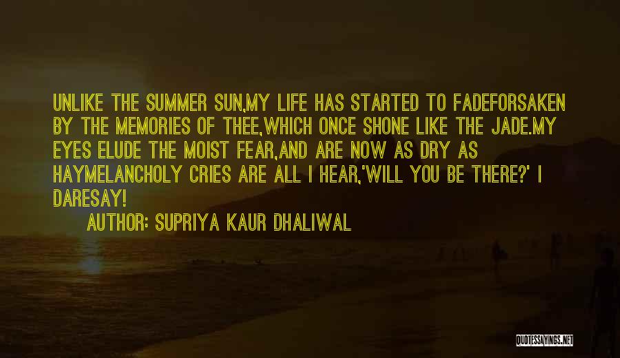 Summer Memories Quotes By Supriya Kaur Dhaliwal