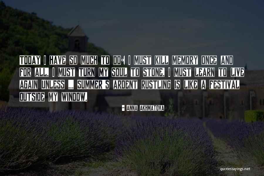 Summer Memory Quotes By Anna Akhmatova Summer Memory Quotes By Anna Akhmatova