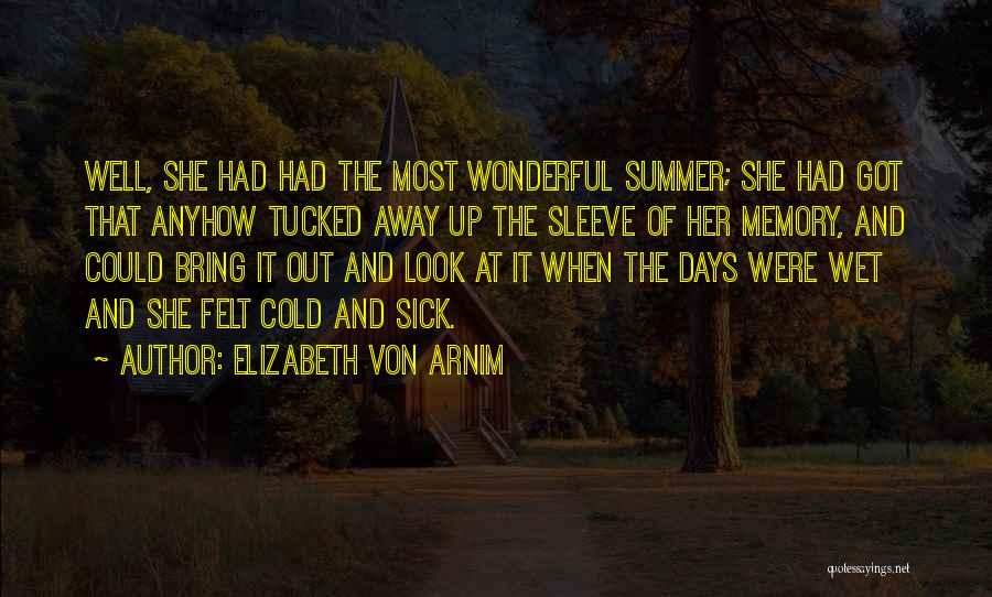 Summer Memory Quotes By Elizabeth Von Arnim